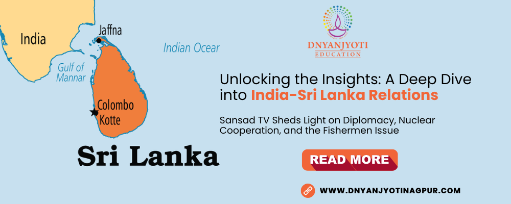 Unlocking the Insights: A Deep Dive into India-SriLanka Relations