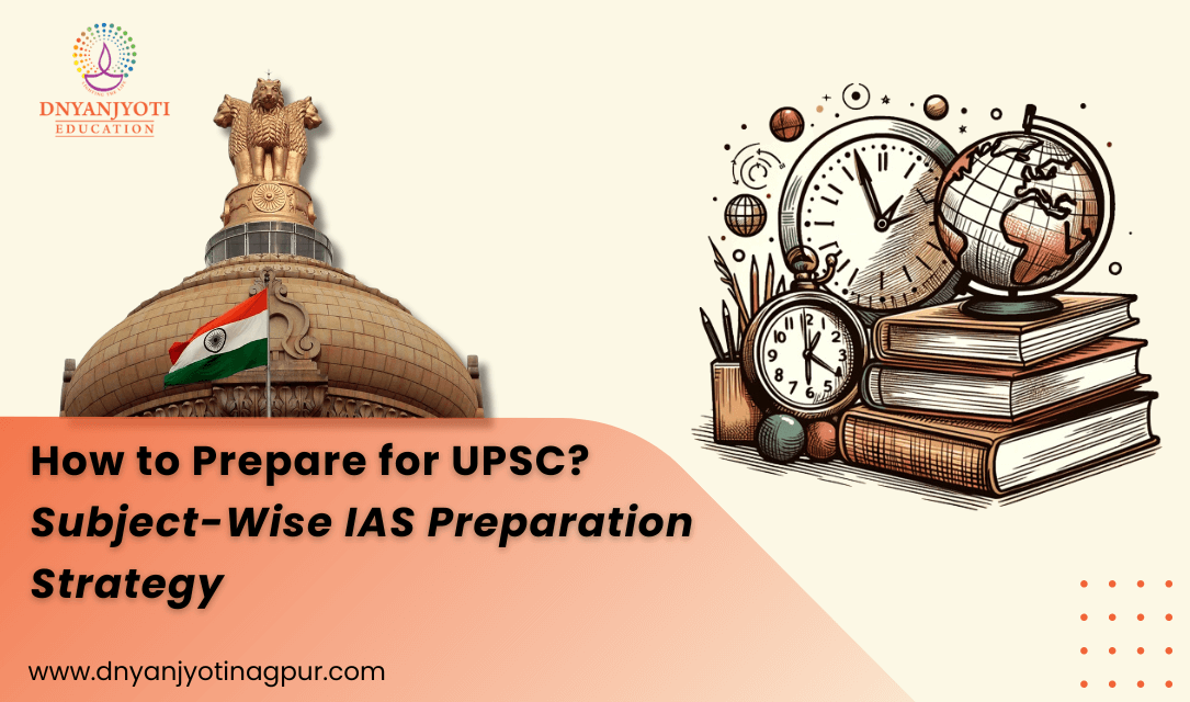 How to Prepare for UPSC? Subject-Wise IAS Preparation Strategy